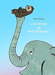 L'  ascenseur de petit paresseux