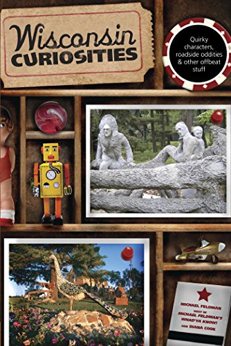 Download Wisconsin Curiosities: Quirky Characters, Roadside Oddities & Other Offbeat Stuff (Curiosities Series) Download Wisconsin Curiosities: Quirky Characters, Roadside Oddities & Other Offbeat Stuff (Curiosities Series)