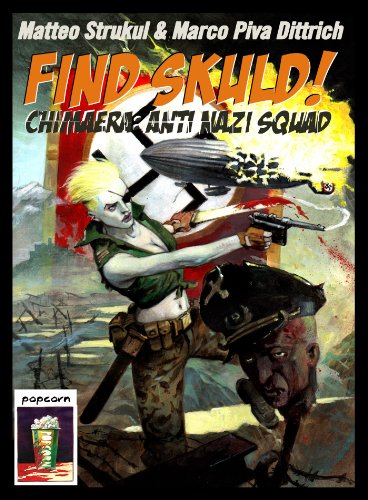 Find Skuld! Chimaera: Anti Nazi Squad! (POPCORN Book 4)