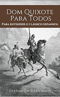 Livro Dom Quixote para Todos: para entender o clássico espanhol