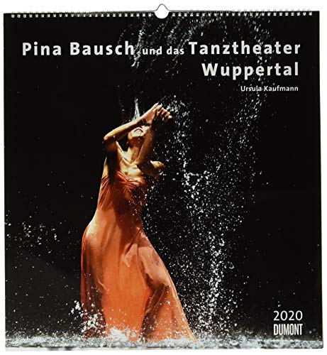 Pina Bausch und das Tanztheater Wuppertal 2020 - Ballett - Wandkalender 45 x 48 cm - Spiralbindung by