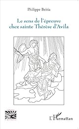 Le  sens de l'épreuve chez sainte Thérèse d'Avila