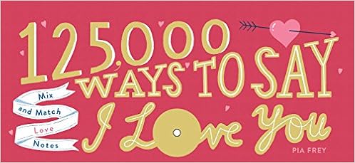 125 000 Ways To Say I Love You Mix And Match Love Notes Amazon