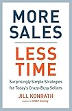Image de More Sales, Less Time: Surprisingly Simple Strategies for Today's Crazy-Busy Sellers