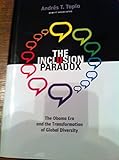 The Inclusion Paradox: The Obama Era and the Transformation of Global Diversity