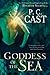 Goddess of the Sea (Goddess Summoning Book 1) by P. C. Cast
