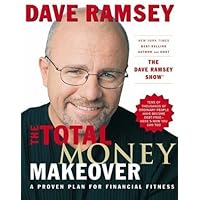 The Total Money Makeover: A Proven Plan for Financial Fitness by Ramsey, Dave (unknown Edition) [Hardcover(2003)]