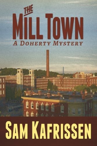 The Mill Town: A Doherty Mystery (The Doherty Mystery Series)