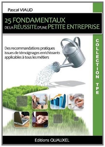 25 fondamentaux de la réussite d'une petite entreprise