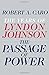 The Passage of Power: The Years of Lyndon Johnson