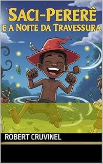Livro Saci-Pererê e a Noite da Travessura