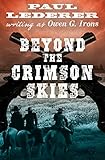 Beyond the Crimson Skies by Paul Lederer