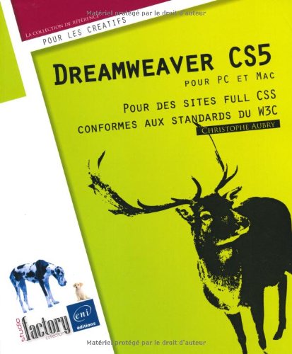 Dreamweaver CS5 pour PC/Mac - Pour des sites full CSS conformes aux standards du W3C by Christophe Aubry