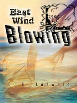 East Wind Blowing by [Leeward, C. U.]