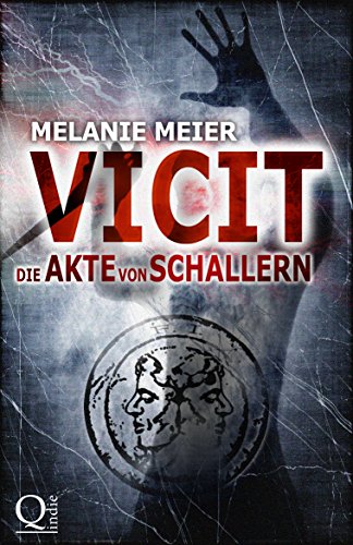 Vicit. Die Akte von Schallern: Roman: 3 (Filii Iani-Trilogie) (German Edition)