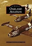 Oakland Aviation (Images of Aviation) by 