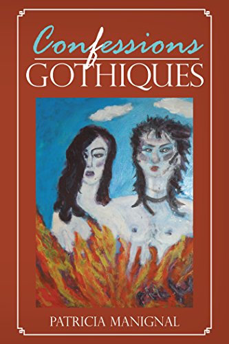 Confessions Gothiques (French Edition) by Patricia Manignal