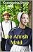 The Amish Maid (Amish Romance): Inspirational Amish Romance Series (Amish Maids Book 2)