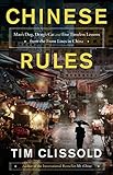 Chinese Rules: Mao's Dog, Deng's Cat, and Five Timeless Lessons from the Front Lines in China by Tim Clissold