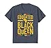 Dashiki Educated Black Queen Shirt - African DNA Pride Shirt