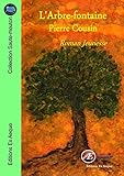 L'Arbre-fontaine: Roman Jeunesse (Saute-mouton) (French Edition) by Pierre Cousin