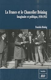 La  France et le chancelier Brüning