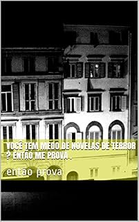 Livro Você tem medo de novelas de terror ? Então me prova .: então prova