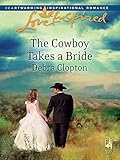 The Cowboy Takes a Bride by Debra Clopton front cover