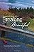 Breaking Beautiful