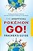 The Unofficial Pokémon GO Tracker's Guide: Finding the Rarest Pokémon and Strangest PokéStops on the Planet by Adam M. Clare