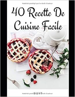 40 Recette De Cuisine Facile French Edition Bisyt