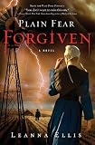 Plain Fear: Forgiven: A Novel by Leanna Ellis