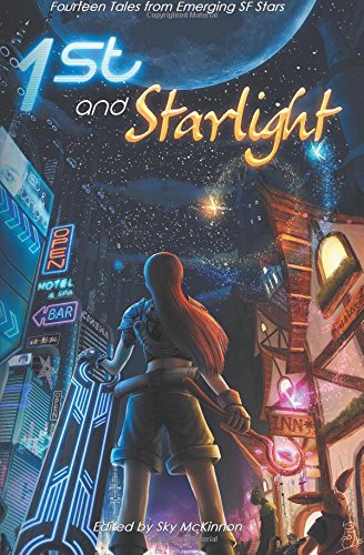1st and Starlight: A Sci-fi and Fantasy Anthology (Starlight Series) (Volume 1)