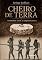 Livro Cheiro de terra: Namoros com a Arqueologia