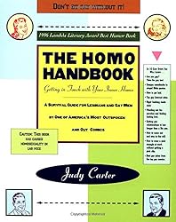 The Homo Handbook: Getting in Touch with Your Inner Homo: A Survival Guide for Lesbians and Gay Men (1996 Lambda Literary Award Best Humor Book)
