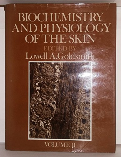 Biochemistry and Physiology of the Skin: Volumes I and II (Oxford Medicine Publications)