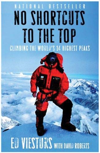 No Shortcuts to the Top : Climbing the World's ... B01GY1NOKG Book Cover