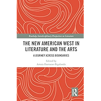 The New American West in Literature and the Arts: A Journey Across Boundaries (Routledge Interdisciplinary Perspectives… book cover The New American West in Literature and the Arts: A Journey Across Boundaries (Routledge Interdisciplinary Perspectives… book cover