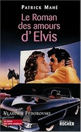 Le  roman des amours d'Elvis