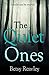 The Quiet Ones: A gripping psychological thriller