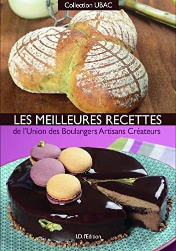 Les  meilleures recettes de l'Union des boulangers artisans créateurs