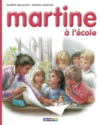 Martine Hb Martine A L Ecole By Gilbert Delahaye 1984 07 01 Amazon Com Books
