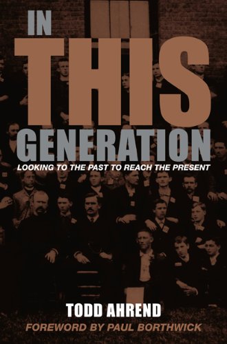 In This Generation: Looking to the Past to Reach the Present by Todd Ahrend