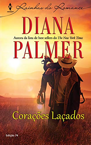Corações Laçados (Harlequin Rainhas do Romance Livro 74) por [Palmer, Diana]
