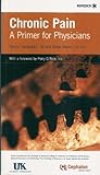 Chronic Pain, A Primer for Physicians by