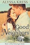 Good Neighbors: Book 1 of the Home Again Series