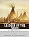 Leaders of the Sioux: The Lives and Legacies of Sitting Bull, Crazy Horse and Red Cloud by Charles River Editors