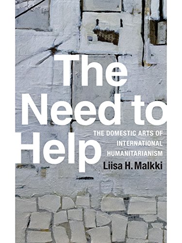 The Need to Help: The Domestic Arts of International Humanitarianism - //medicalbooks.filipinodoctors.org