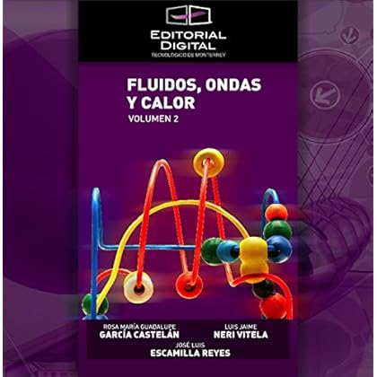 Fluidos; ondas y calor. Volumen 2 Fluidos; ondas y calor. Volumen 2