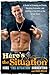 Here's the Situation: A Guide to Creeping on Chicks, Avoiding Grenades, and Getting in Your GTL on the Jersey Shore - Book by Mike Sorrentino